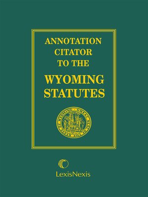 cover image of Annotation Citator to the Wyoming Statutes